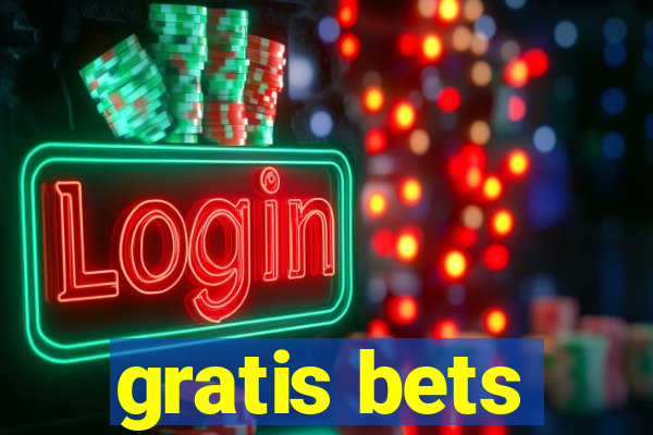 gratis bets